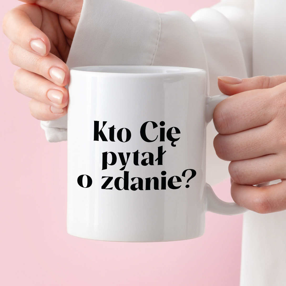 Kubek z nadrukiem "Kto Cię pytał o zdanie?" zdjęcie 3