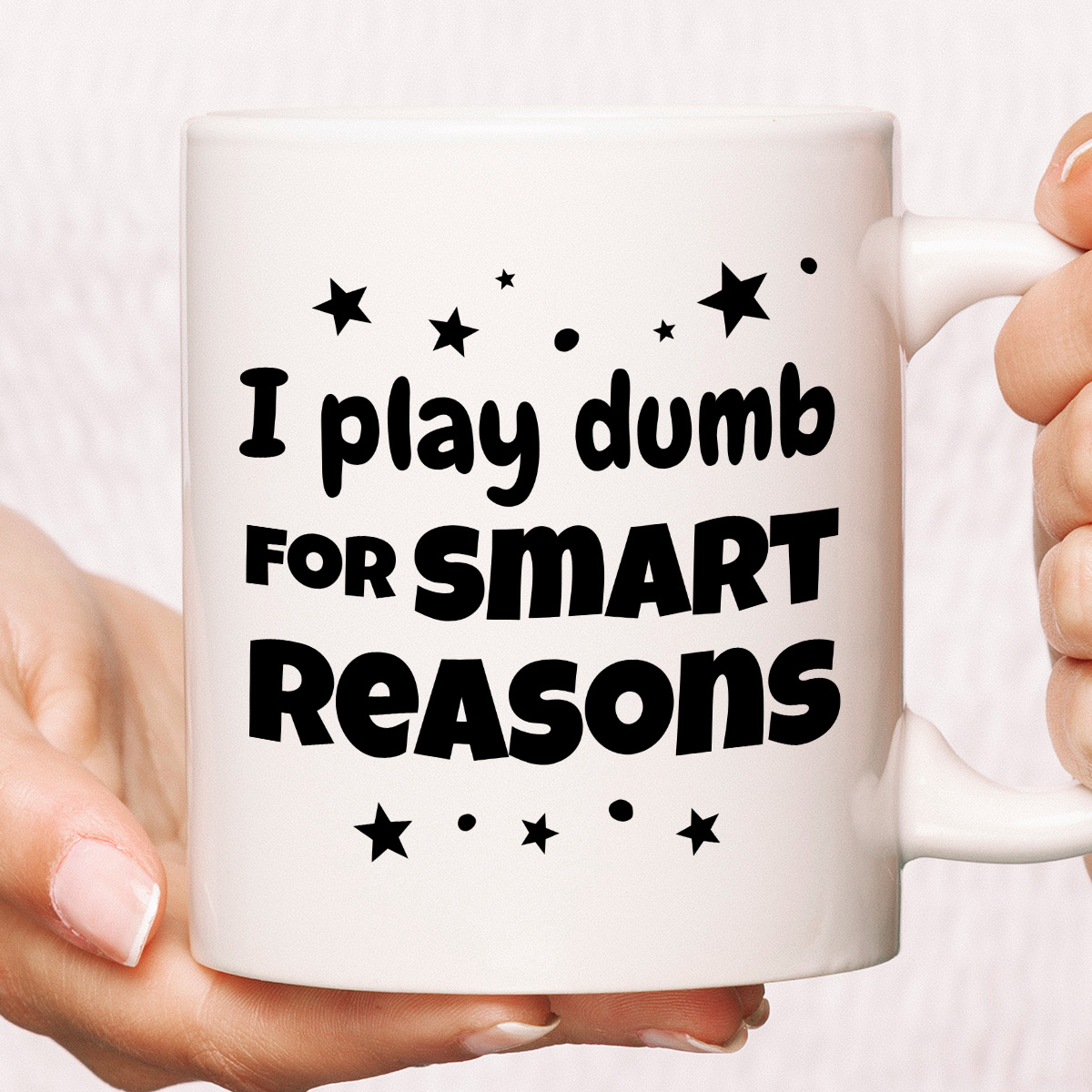 Kubek z nadrukiem "I play dumb for smart reasons" zdjęcie 1