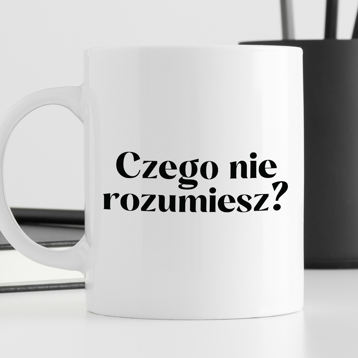 Kubek z nadrukiem "Czego nie rozumiesz?" zdjęcie 4