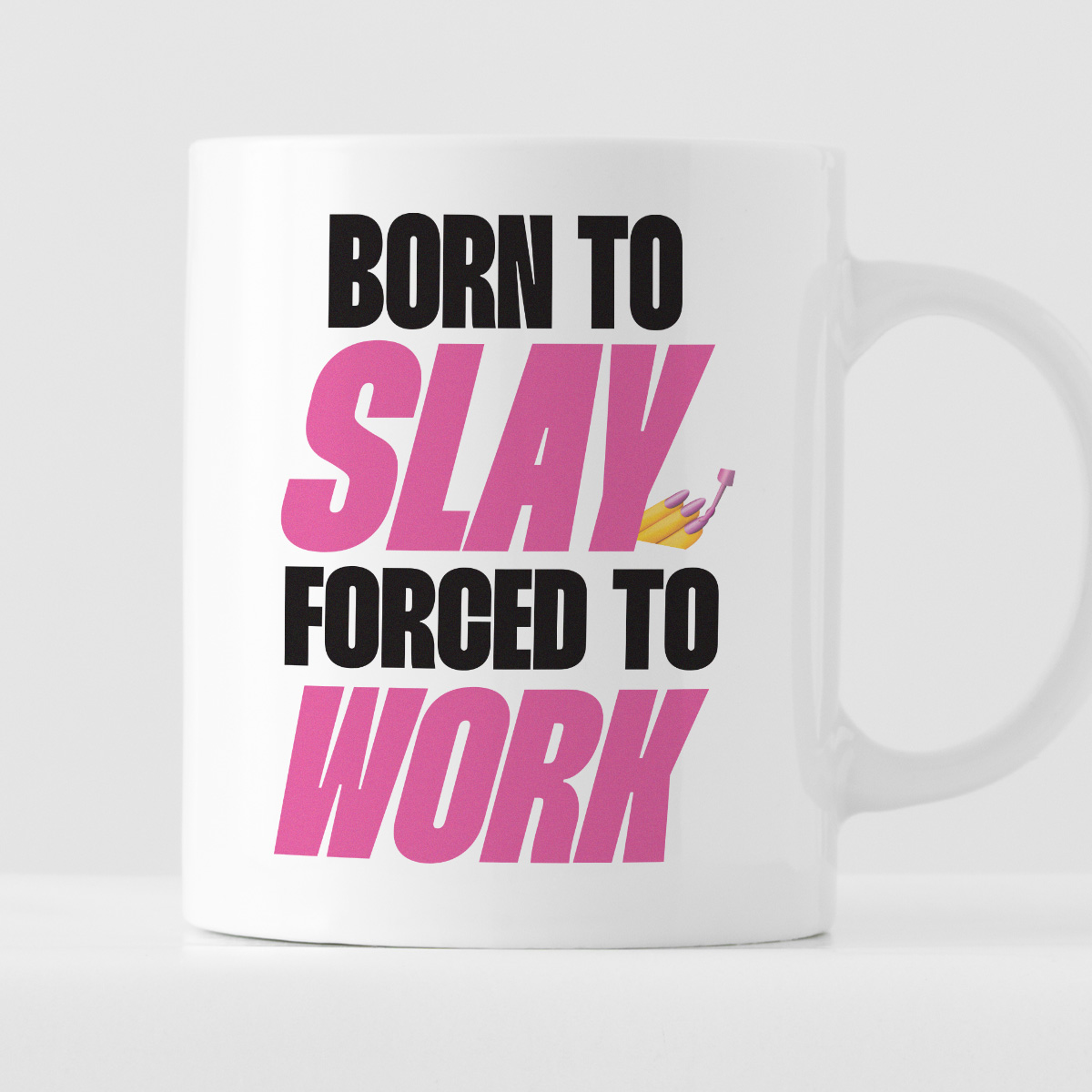 Kubek z nadrukiem "Born to slay, forced to work" zdjęcie 1