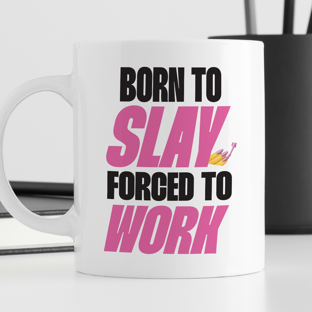 Kubek z nadrukiem "Born to slay, forced to work" zdjęcie 4