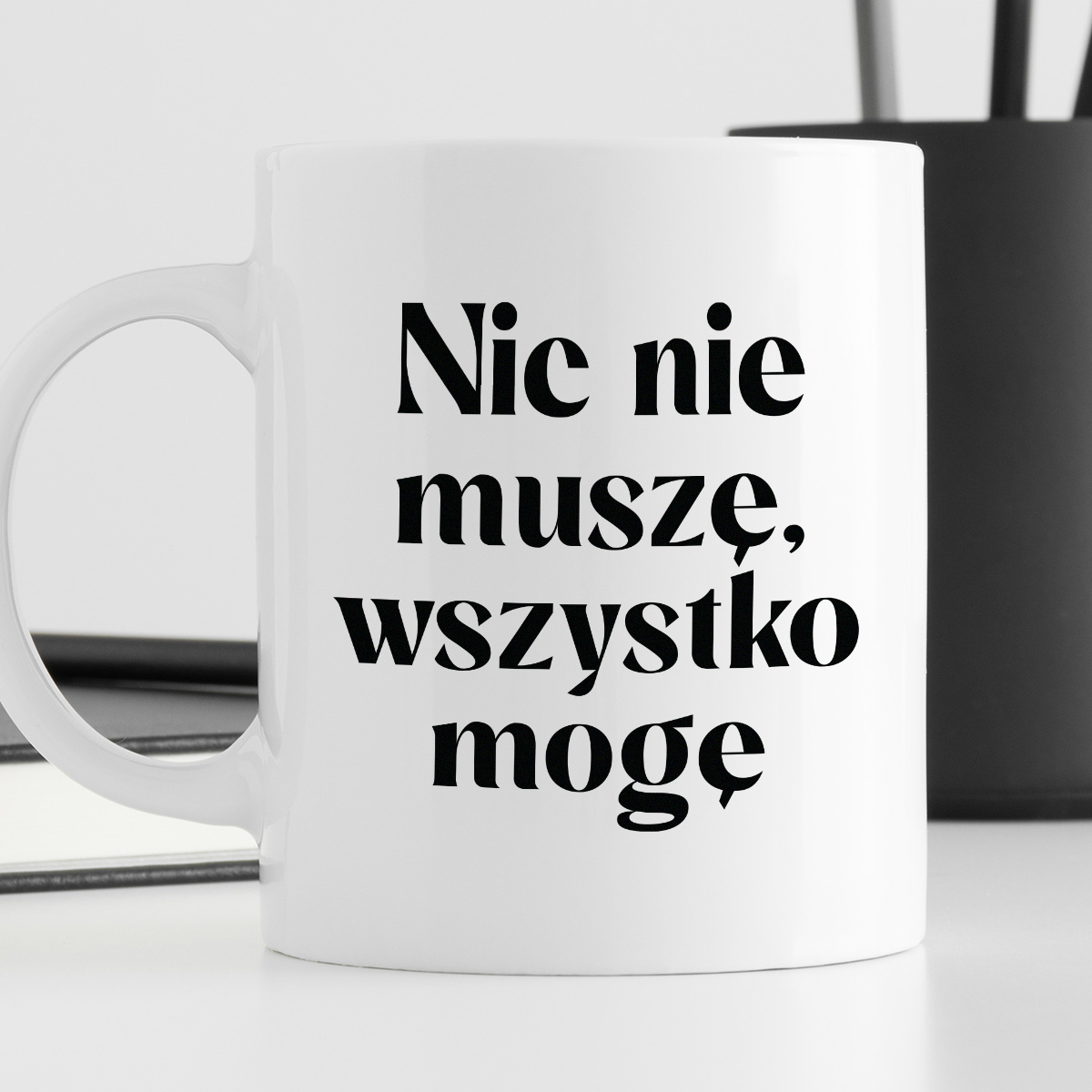 Kubek z nadrukiem "Nic nie muszę wszystko mogę" zdjęcie 4