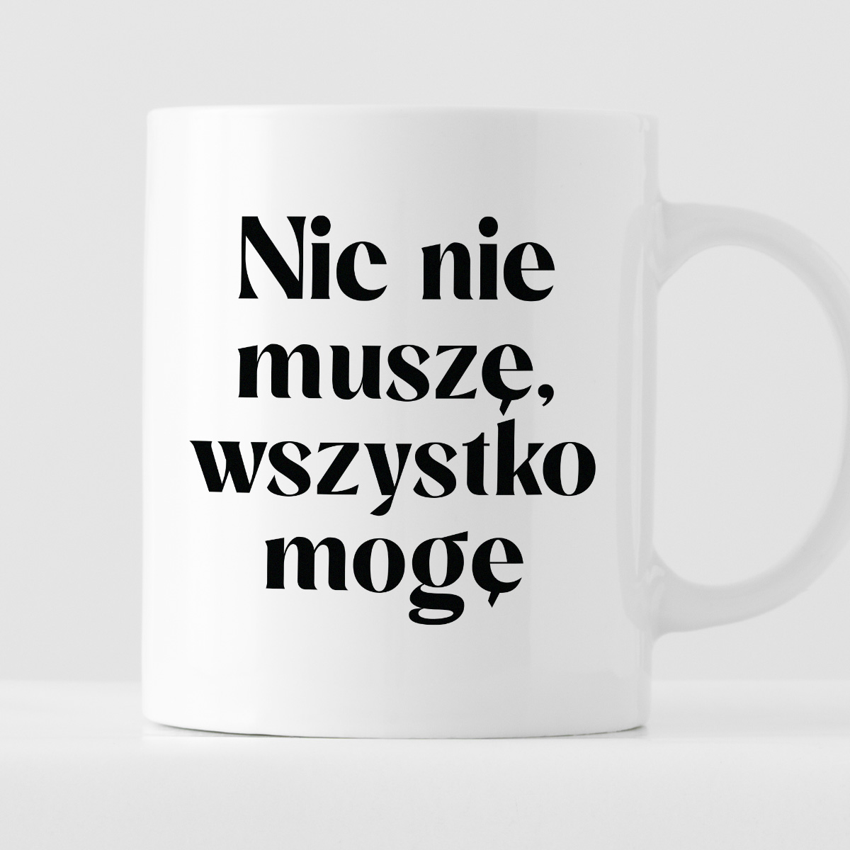 Kubek z nadrukiem "Nic nie muszę wszystko mogę" zdjęcie 1