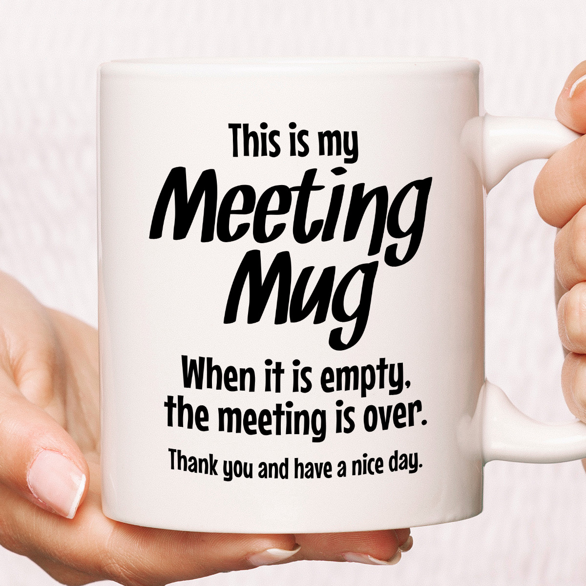 Kubek z nadrukiem "This is my Meeting Mug - When it is empty, the meeting is over." zdjęcie 1