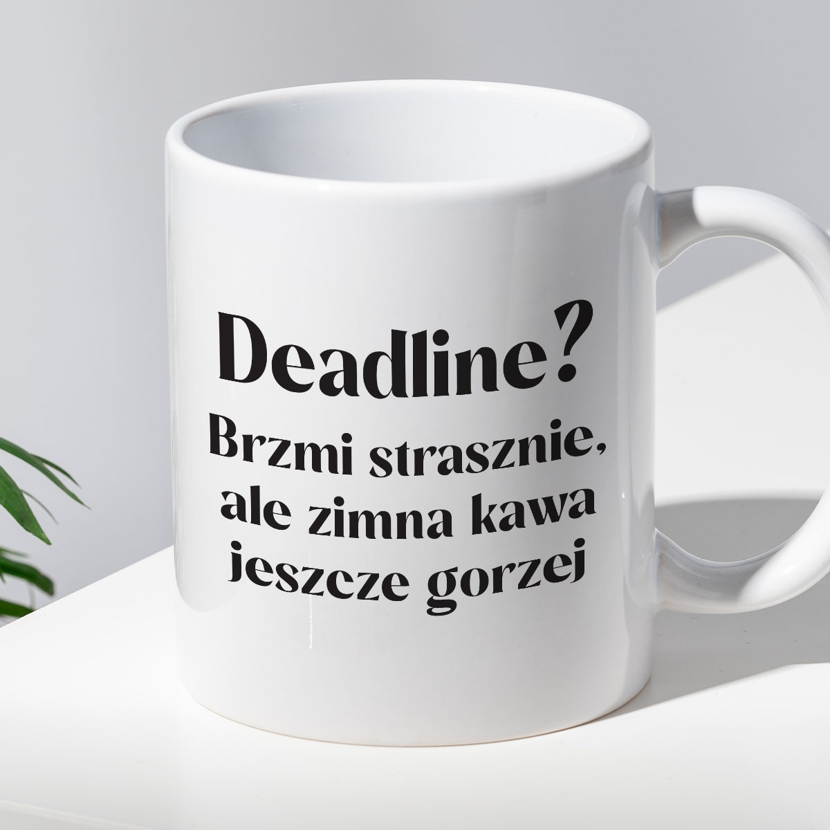 Kubek z nadrukiem "Deadline? Brzmi strasznie, ale zimna kawa jeszcze gorzej 330 ml zdjęcie 2