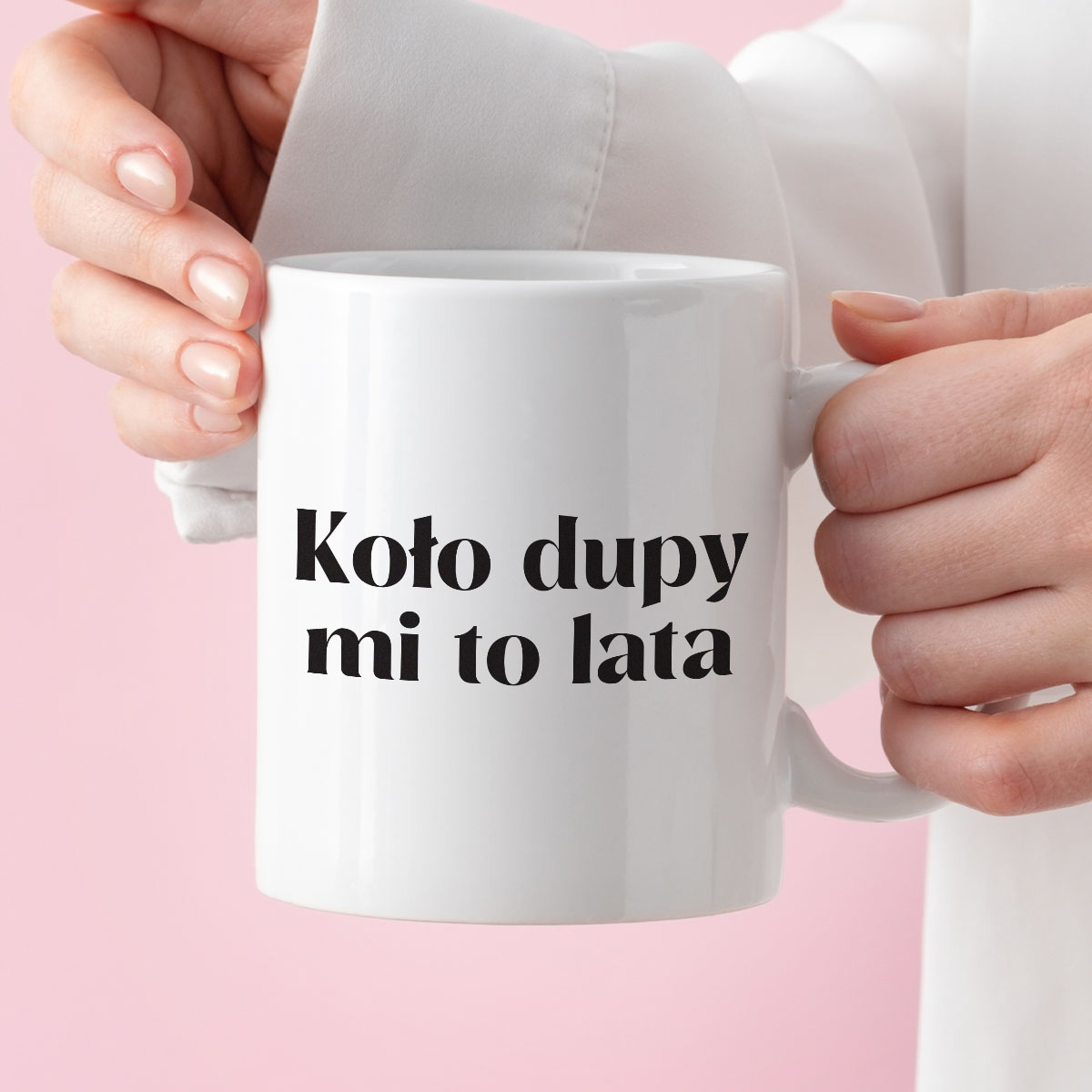 Kubek z nadrukiem "Koło dupy mnie to lata" zdjęcie 3