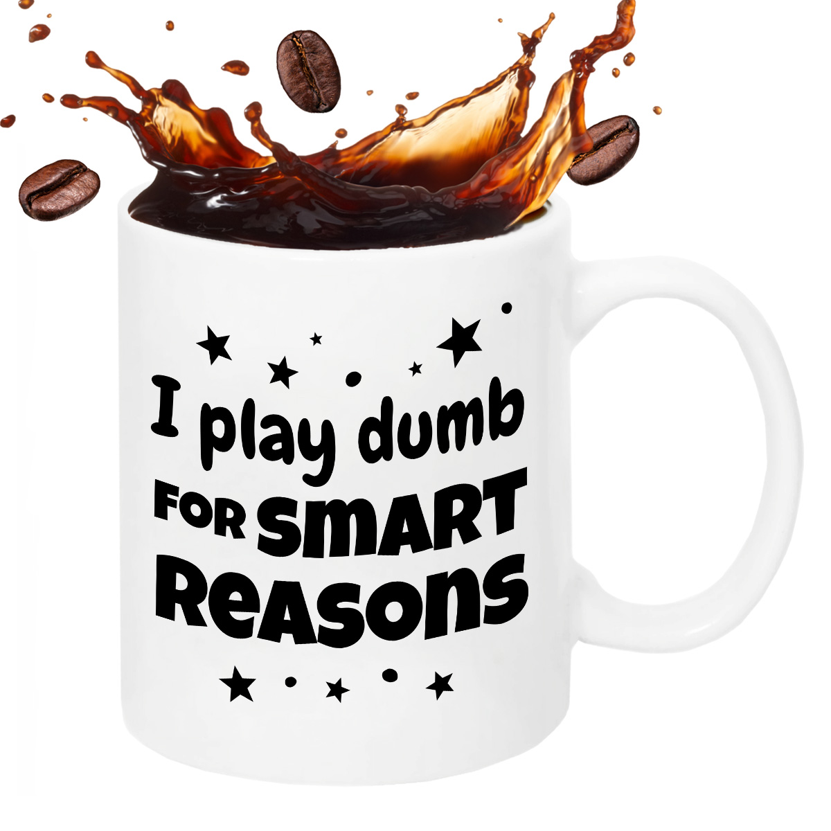 Kubek z nadrukiem "I play dumb for smart reasons" zdjęcie 2