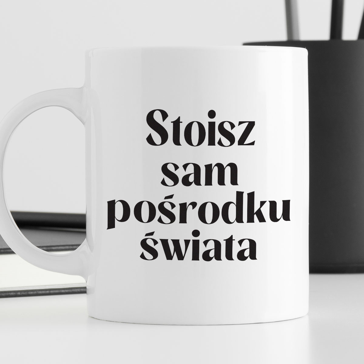 Kubek z nadrukiem "Stoisz sam pośrodku świata" 330 ml zdjęcie 4