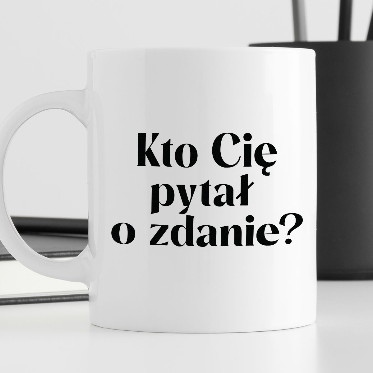 Kubek z nadrukiem "Kto Cię pytał o zdanie?" zdjęcie 4