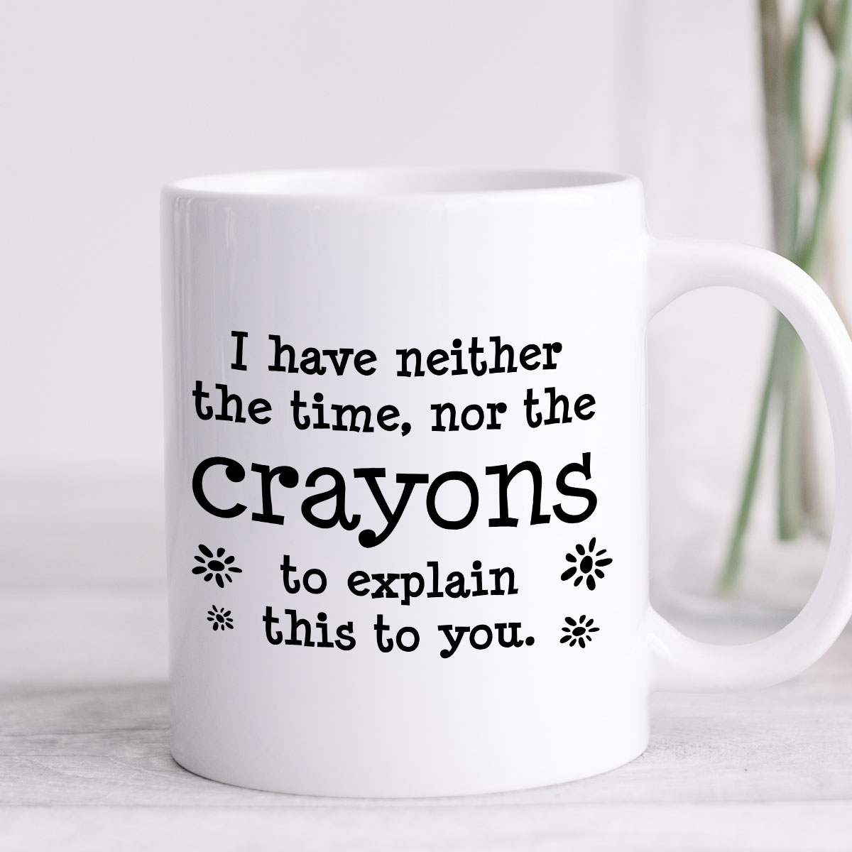 Kubek z nadrukiem "I have neither the time, nor the crayons to explain this to you." zdjęcie 4