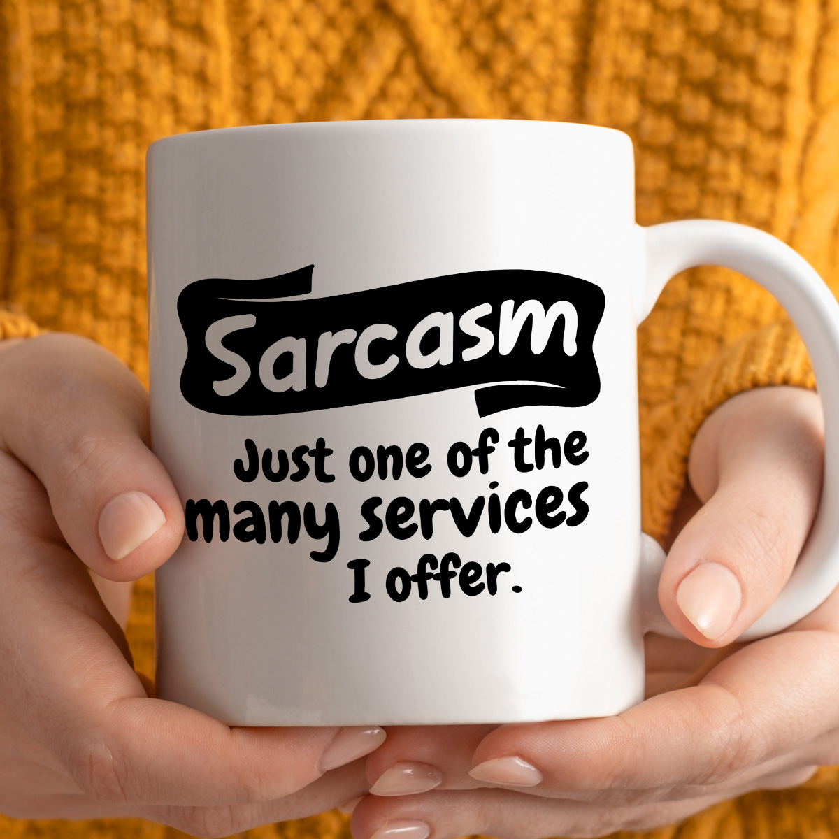 Kubek z nadrukiem "Sarcasm - just one of the many services I offer." zdjęcie 4