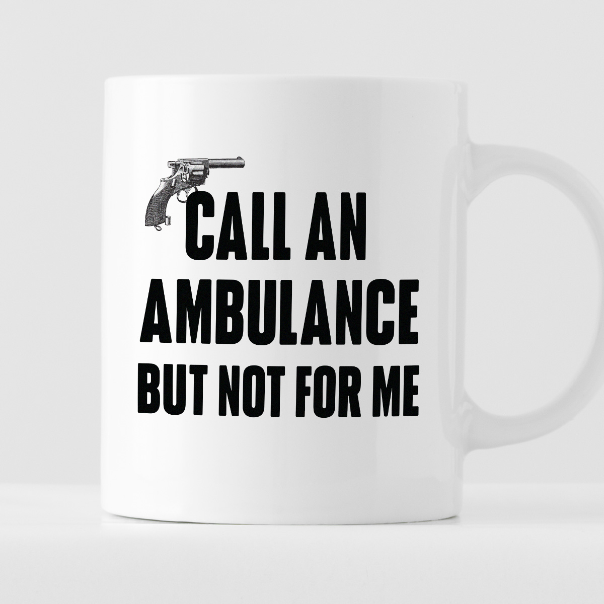 Kubek z nadrukiem "Call an ambulance, but not for me" zdjęcie 1