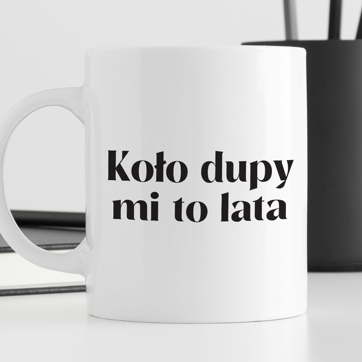 Kubek z nadrukiem "Koło dupy mnie to lata" zdjęcie 4