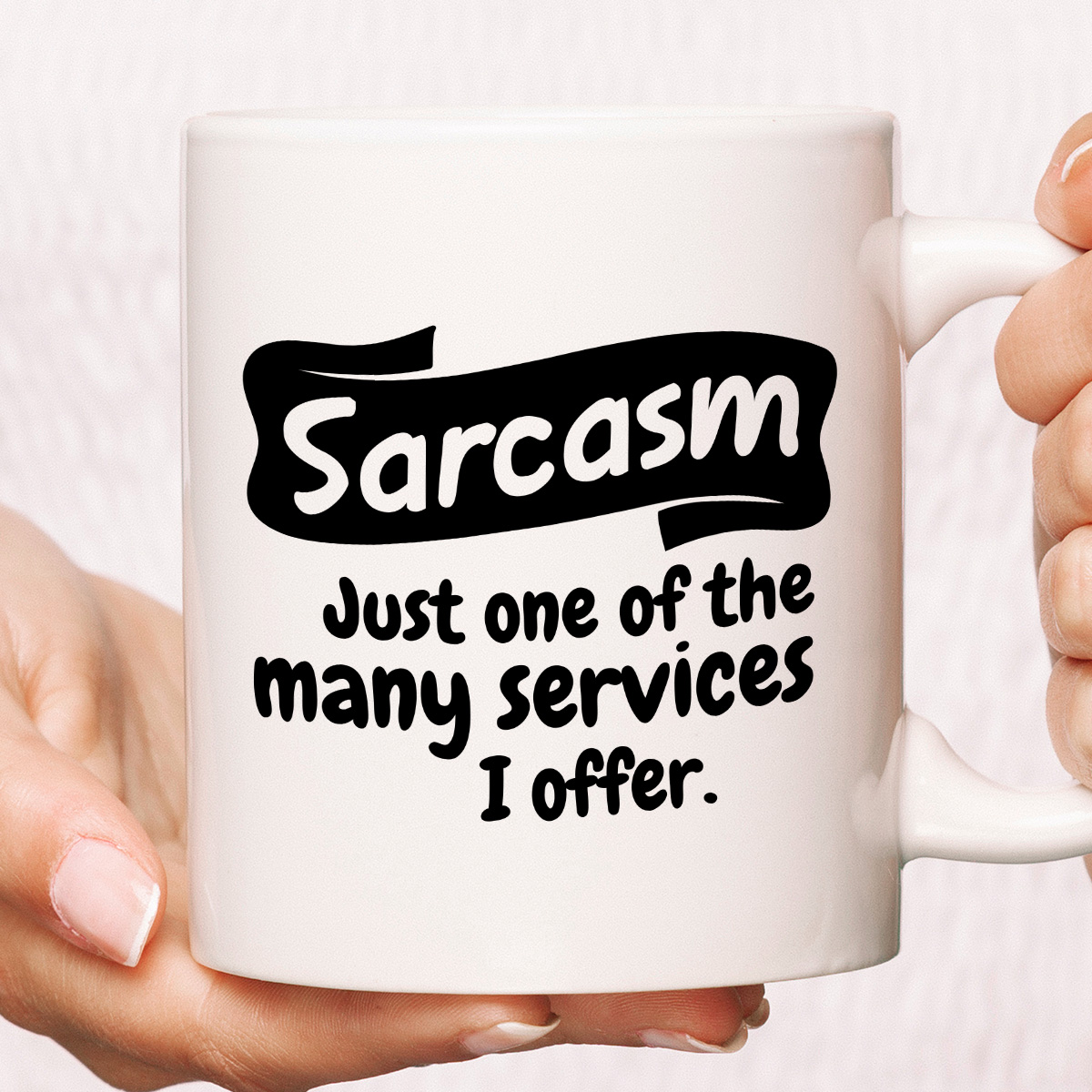 Kubek z nadrukiem "Sarcasm - just one of the many services I offer." zdjęcie 1