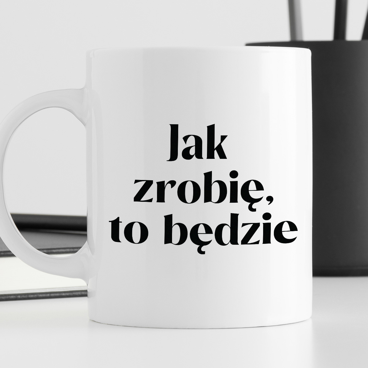 Kubek z nadrukiem "Jak zrobię, to będzie" zdjęcie 4