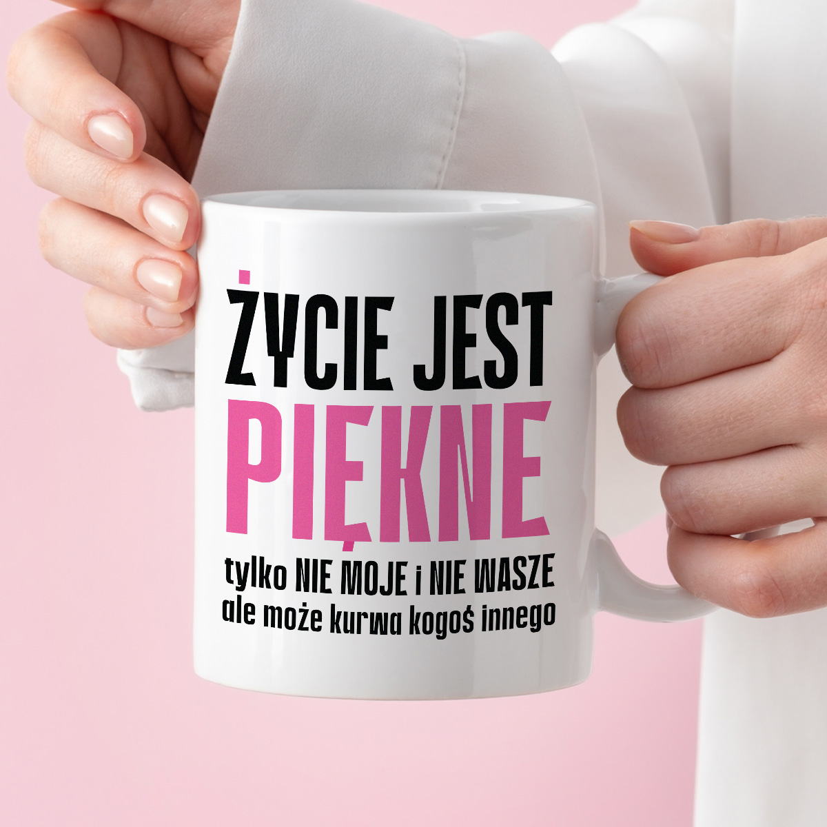 Kubek z nadrukiem "Życie jest piękne tylko NIE MOJE i NIE WASZE..." cytat zdjęcie 3