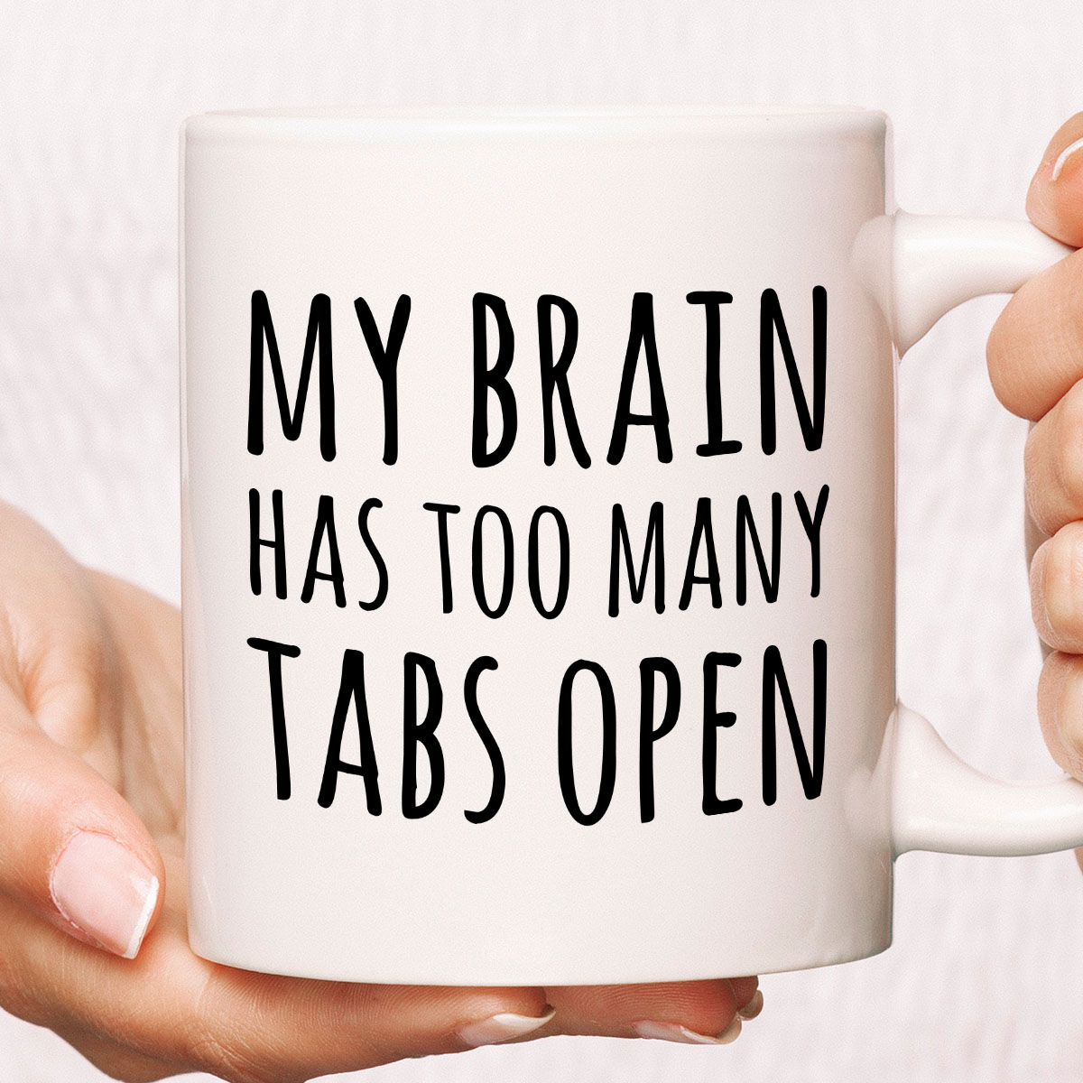 Kubek z nadrukiem "My brain has too many tabs open" zdjęcie 1