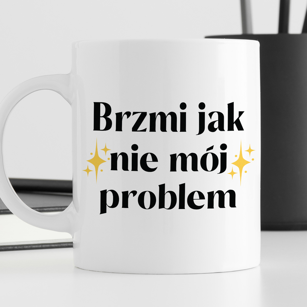 Kubek z nadrukiem "Brzmi jak nie mój problem" zdjęcie 4