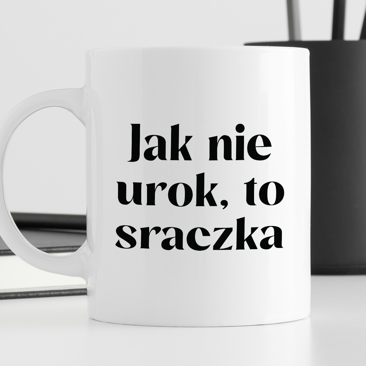 Kubek z nadrukiem "Jak nie urok, to sraczka" zdjęcie 4