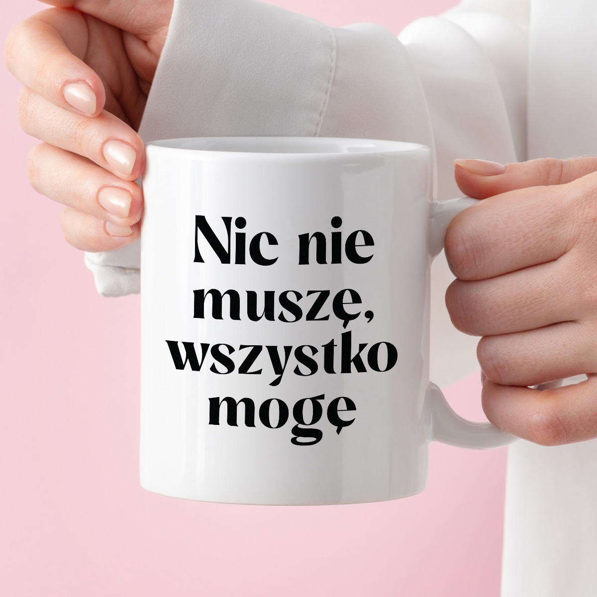 Kubek z nadrukiem "Nic nie muszę wszystko mogę" zdjęcie 3