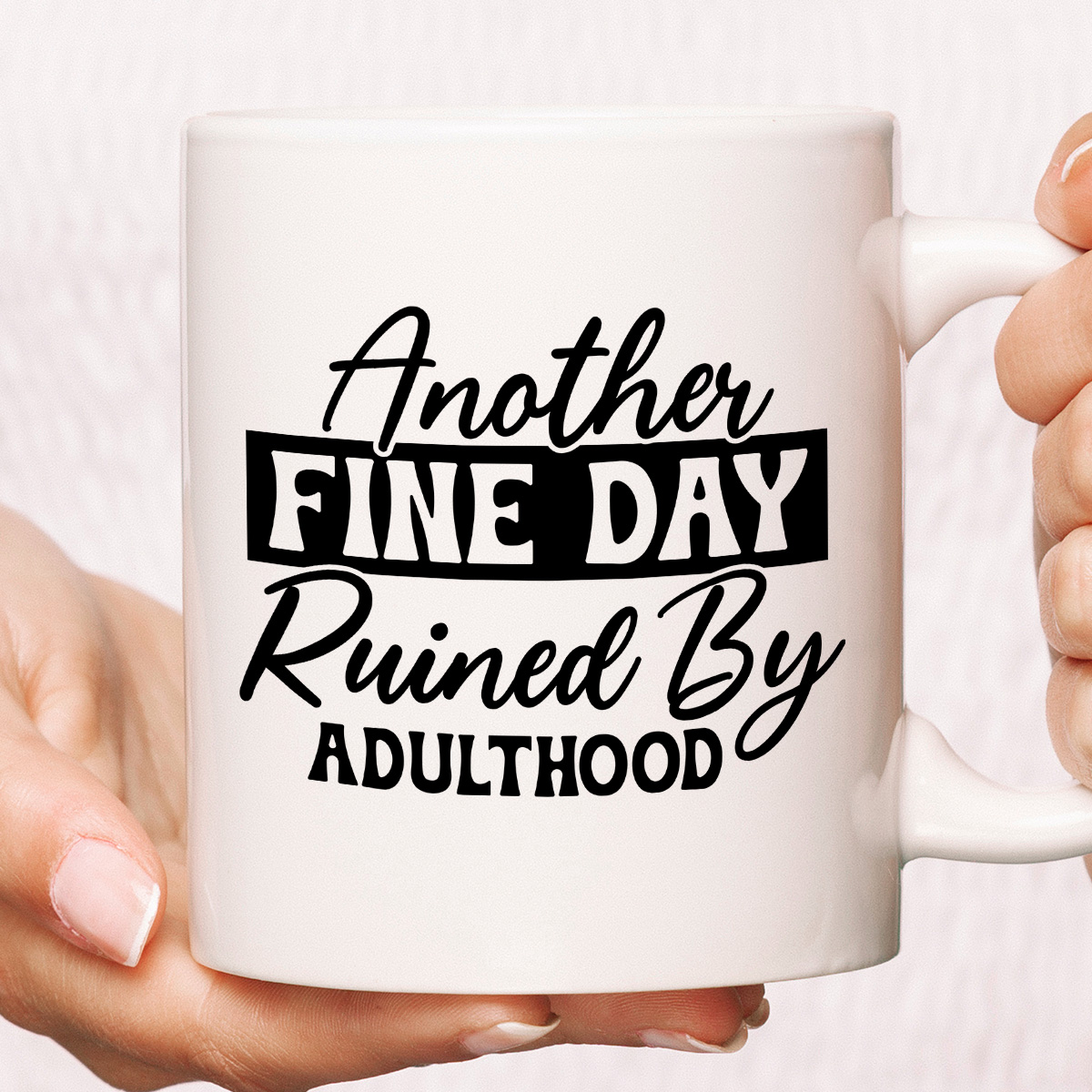 Kubek z nadrukiem "Another fine day ruined by adulthood" zdjęcie 1