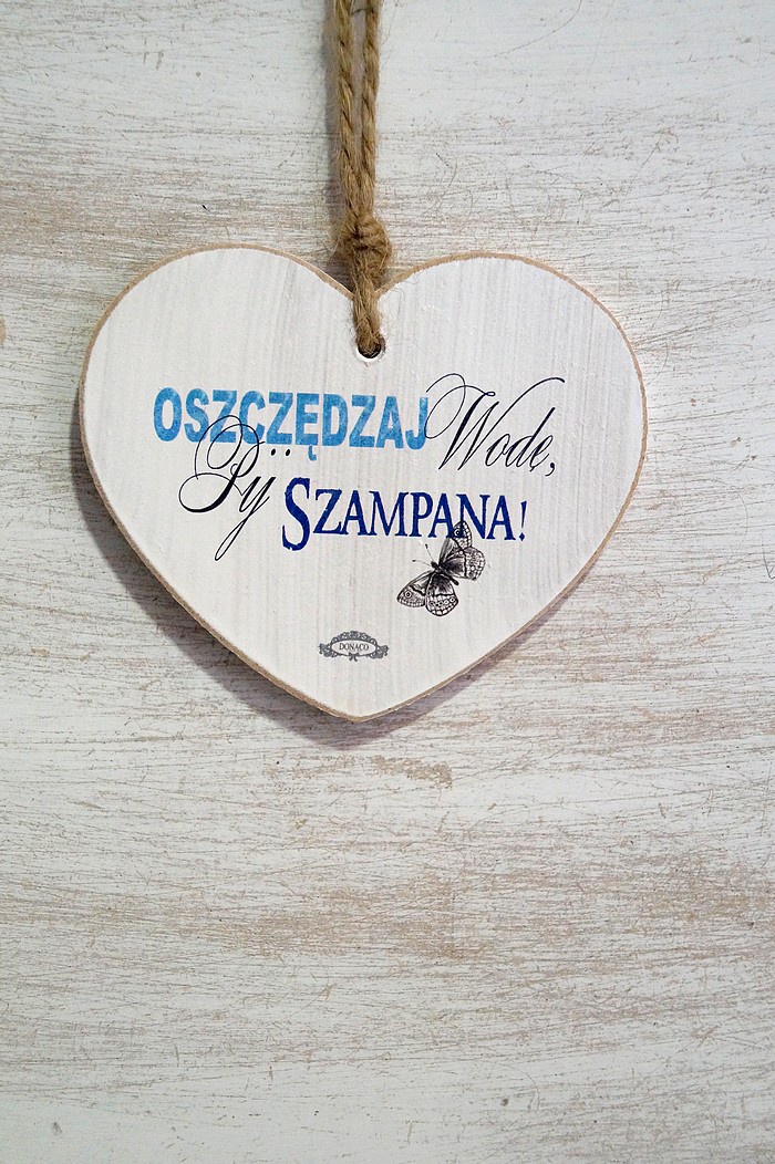 Zawieszka Serce 02 - Oszczędzaj wodę, pij szampana! - S/02/91 zdjęcie 1