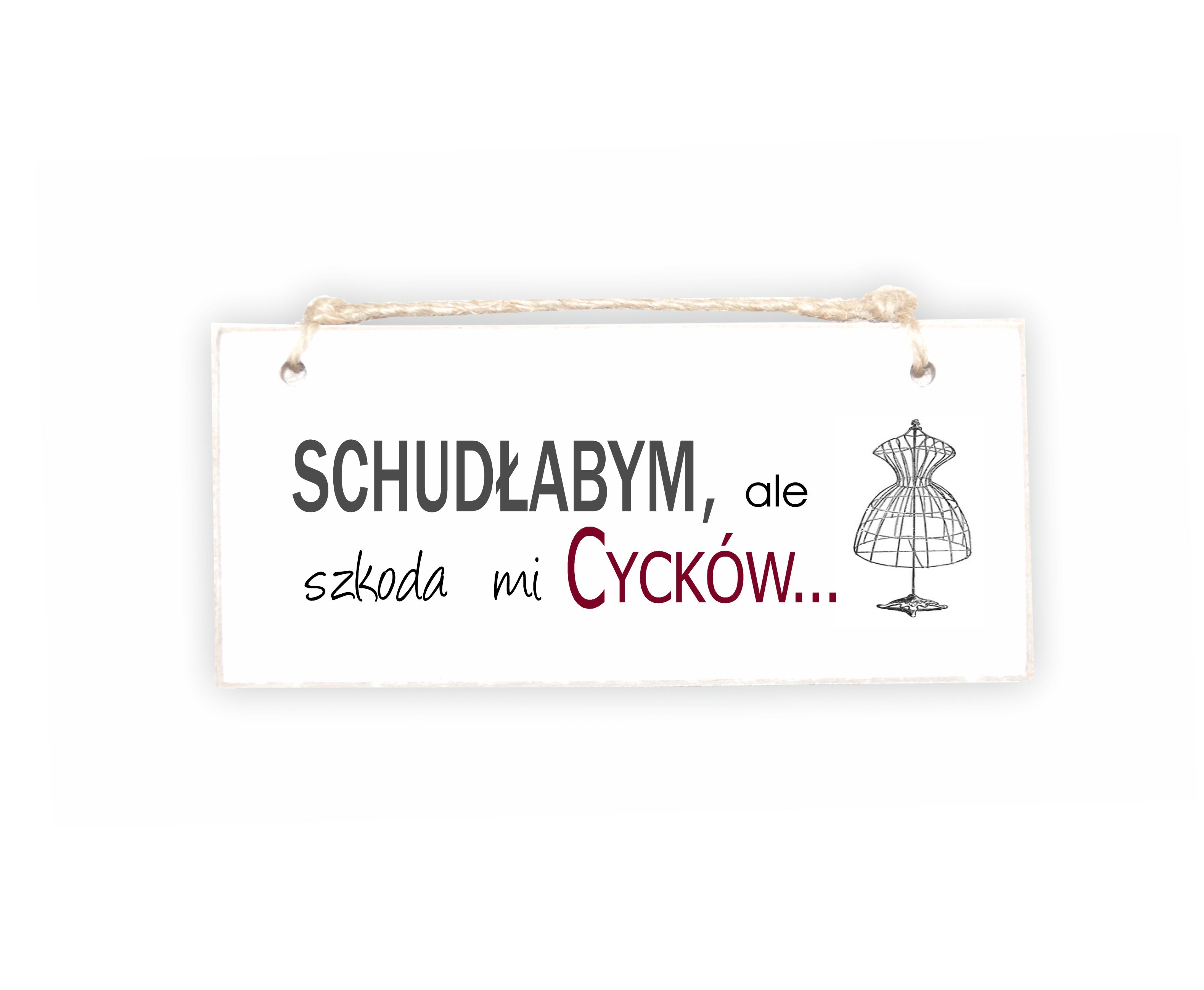 Tabliczka 01 - Schudłabym, ale... - TC/01/60 zdjęcie 1