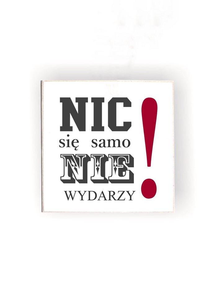 Magnes Zawieszka Kwadrat 01 - Nic się samo nie wydarzy... - MKW/01/513 zdjęcie 1