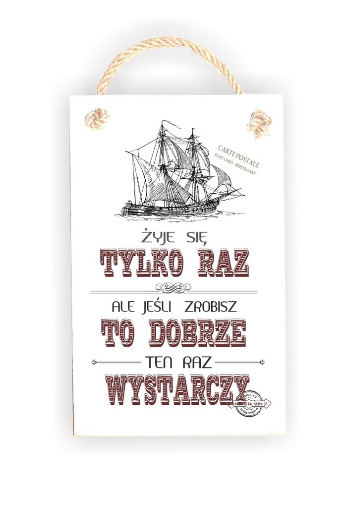 Tabliczka 06 - Żyje się tylko raz... - TC/06/584 zdjęcie 1