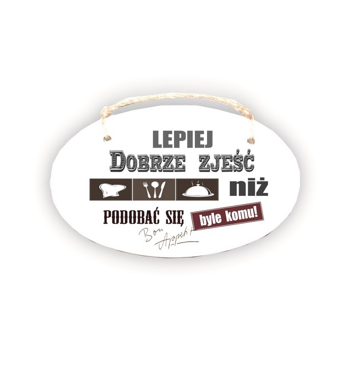 Zawieszka Elipsa 02 - Lepiej dobrze zjeść...- E/02/606 zdjęcie 1