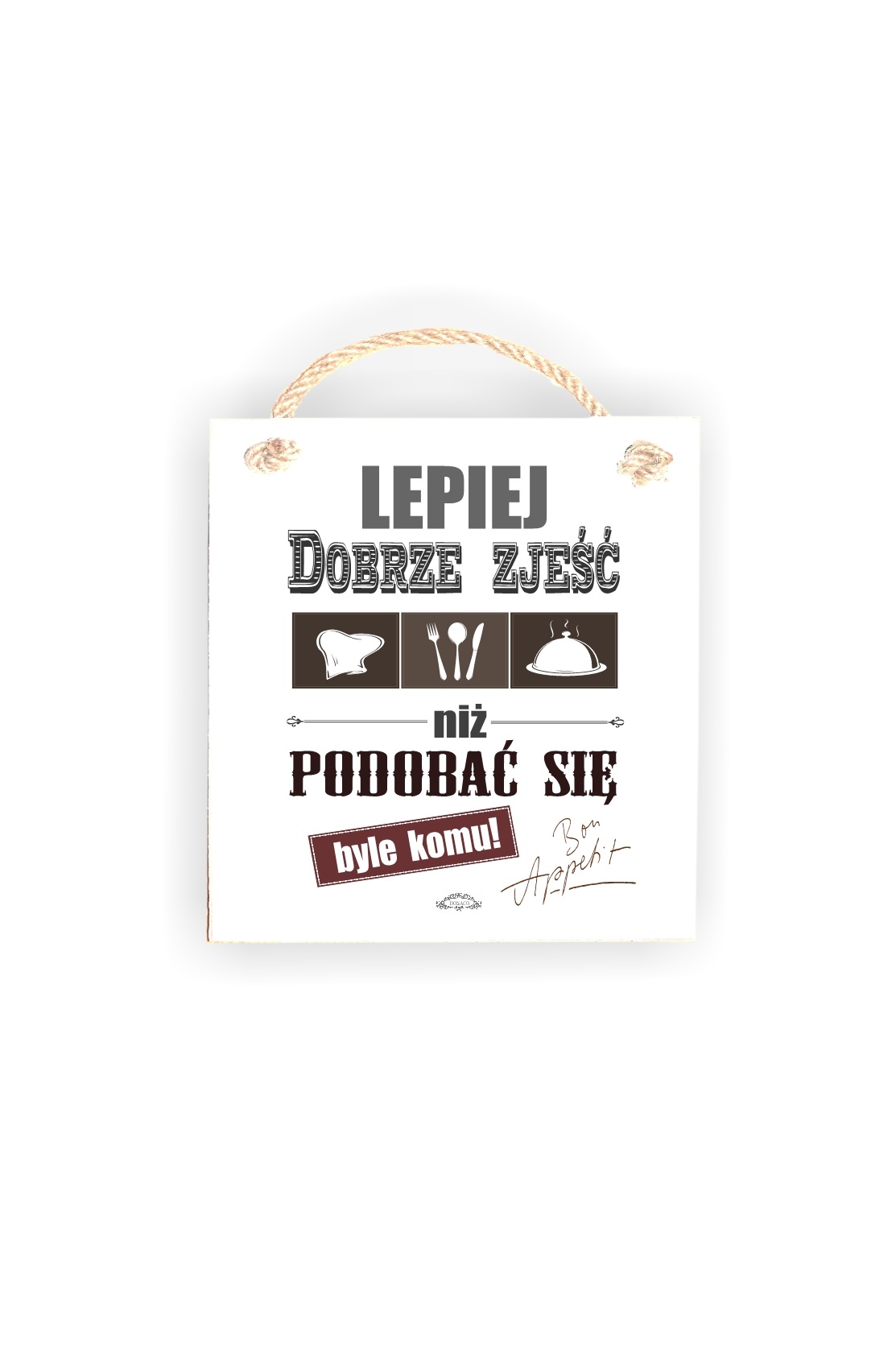 Tabliczka 05 - Lepiej dobrze zjeść...- TC/05/606 zdjęcie 1