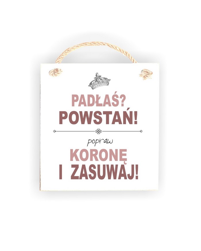 Tabliczka 05 - Padłaś? Powstań!...- TC/05/681 zdjęcie 1