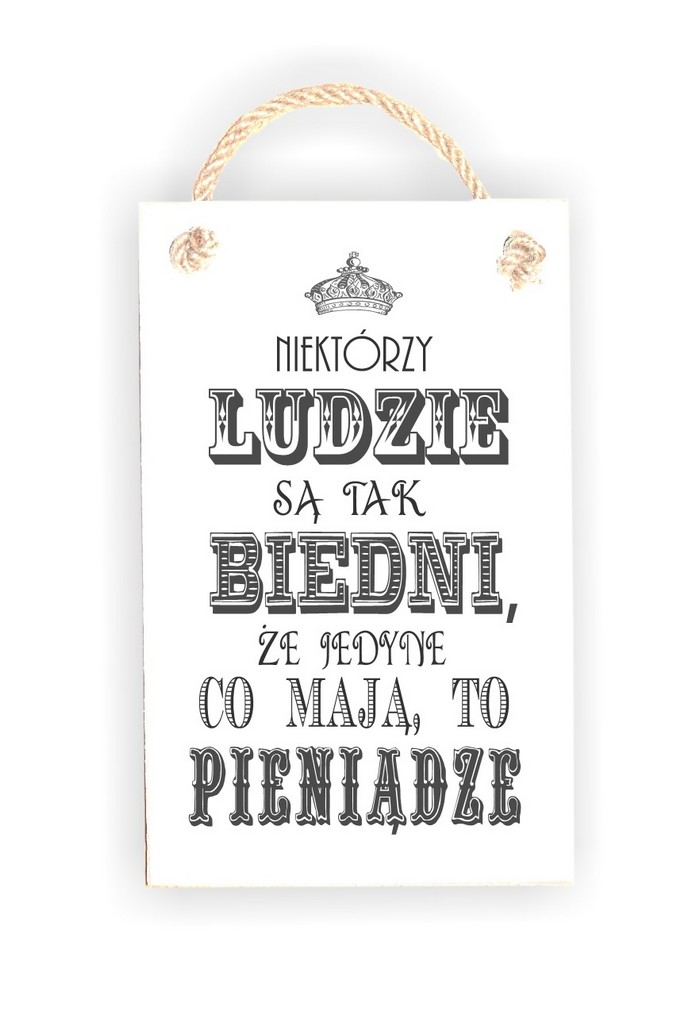 Tabliczka 06 - "Niektórzy ludzie są tak biedni..." - TC/06/701 zdjęcie 1