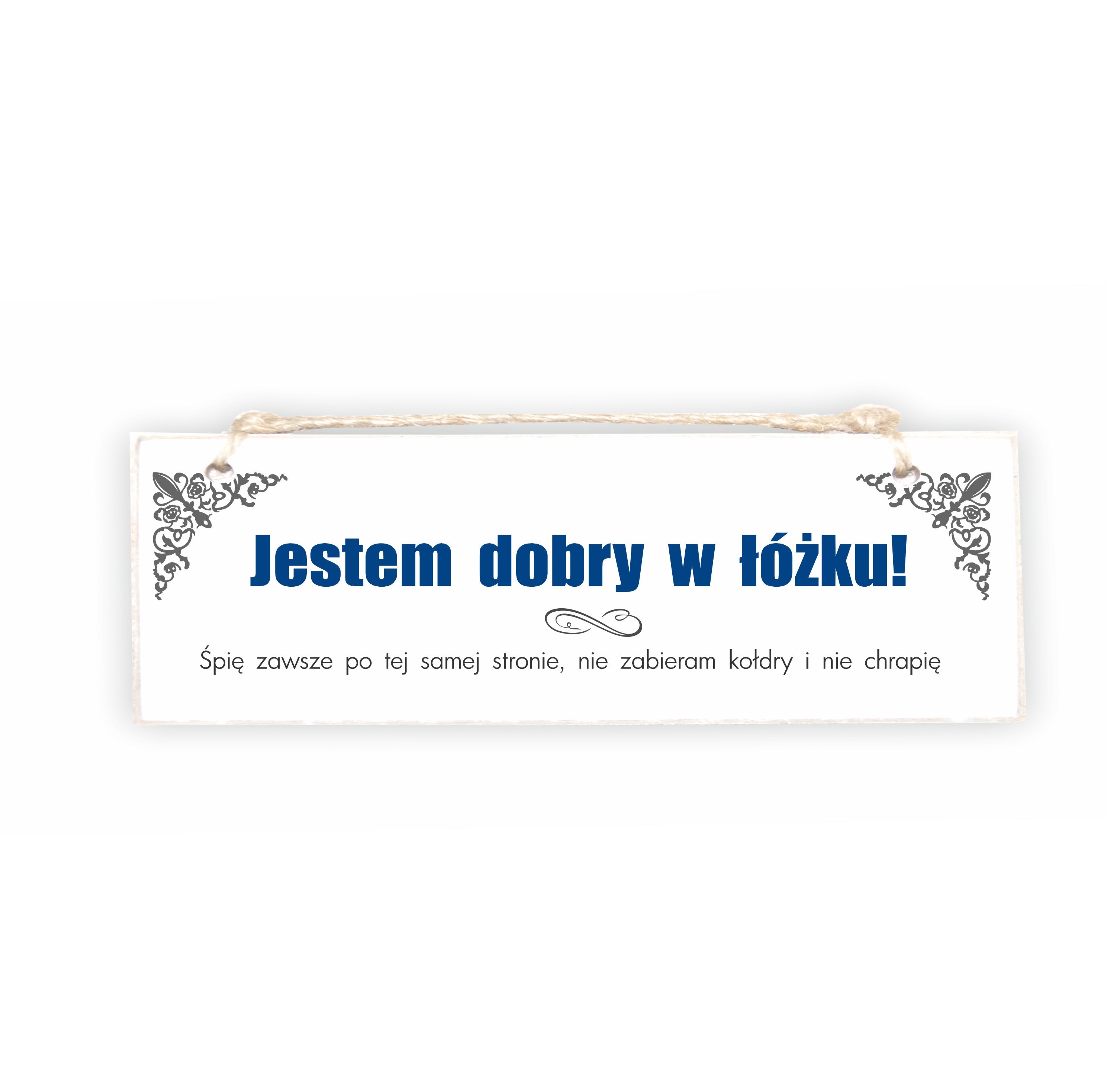 Tabliczka 01 - Jestem dobry w łóżku!... - TC/01/365 zdjęcie 1