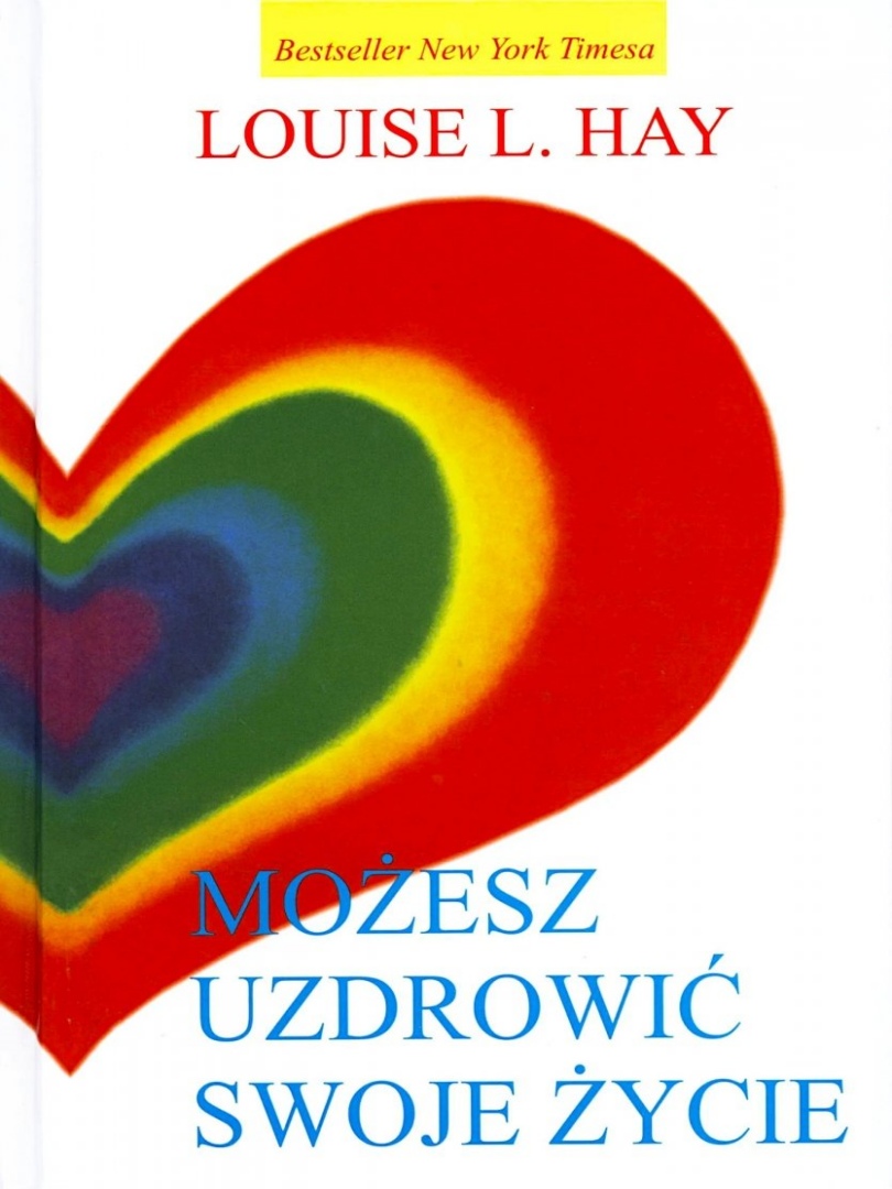 Możesz uzdrowić swoje życie, Louise L. Hay. zdjęcie 1